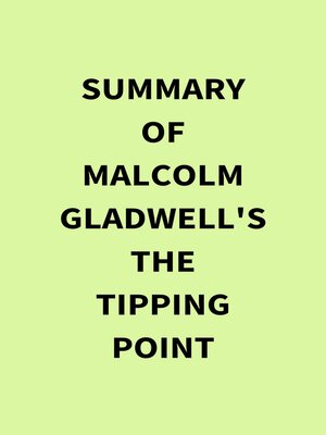 cover image of Summary of Malcolm Gladwell's the Tipping Point